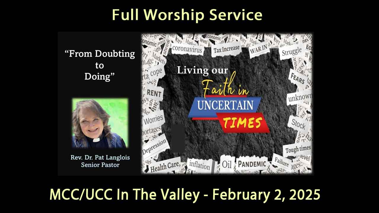 From Doubting TO Doing - Rev. Dr. Pat Langlois (Living Our Faith In Uncertain Times) February 6, 2025