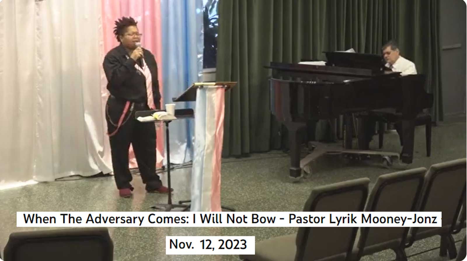 When The Adversary Comes: I Will Not Bow - Pastor Lyrik Mooney-Jonz - Nov. 12, 2023