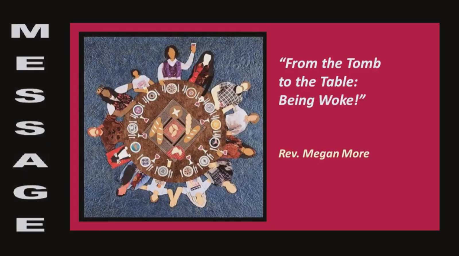 From the Tomb to the Table: Being Woke! - Rev. Megan More - May 7, 2023