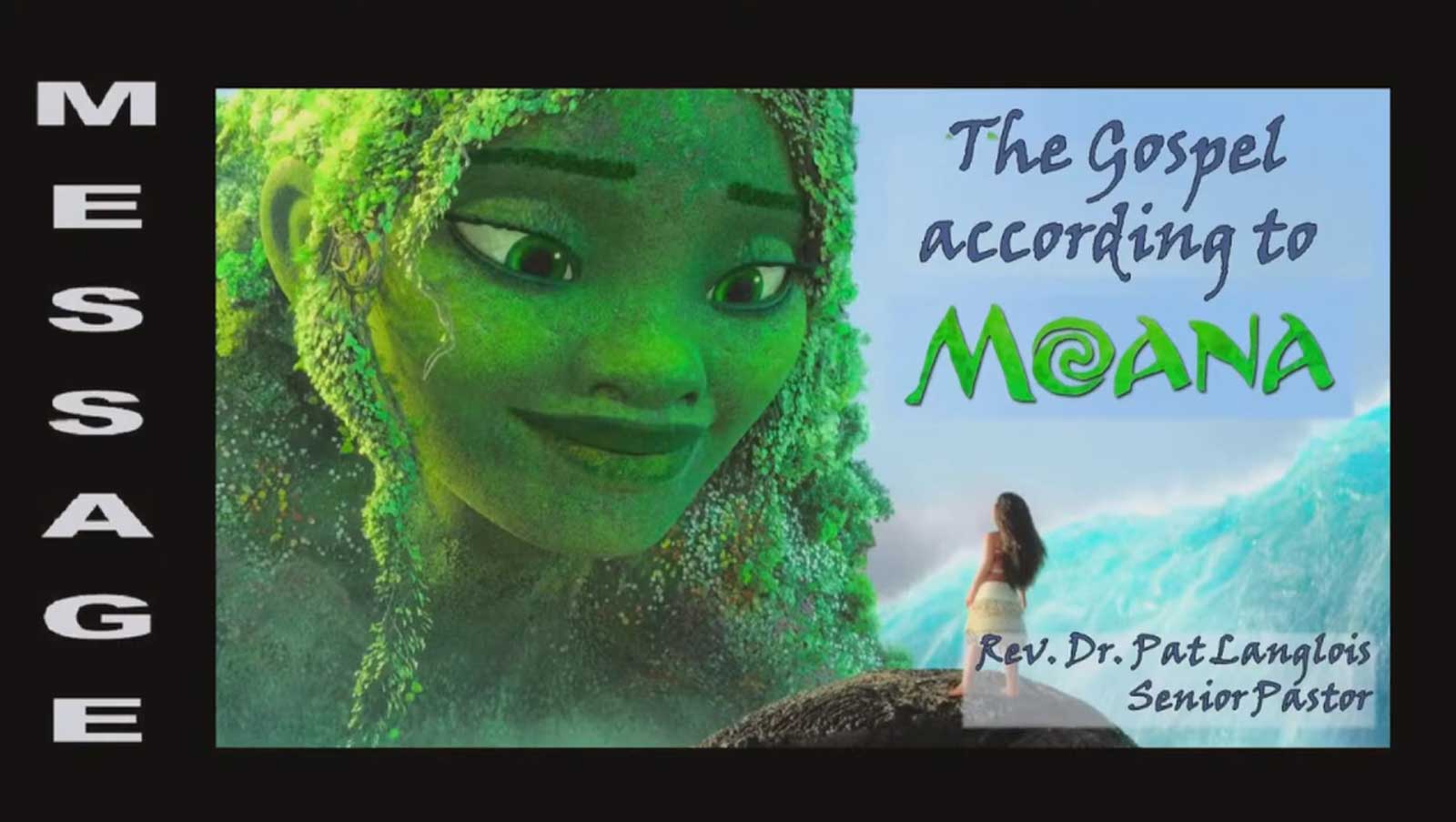 The Gospel According to Moana - Rev. Dr. Pat Langlois - August 13, 2023