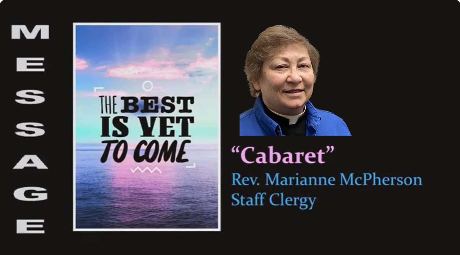 The Best is Yet to Come: "Cabaret" - Rev. Marianne McPherson - November 19, 2023