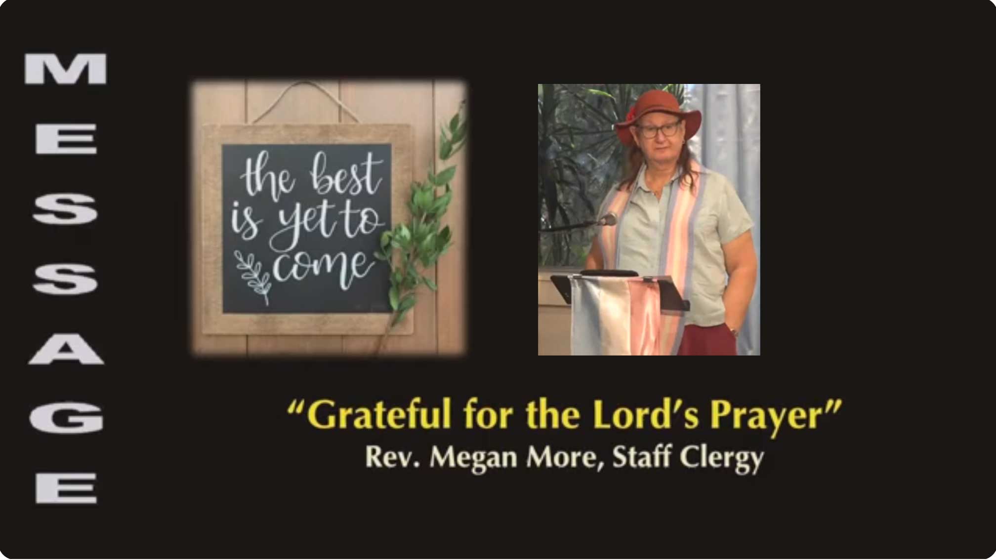 The Best is Yet to Come: "Grateful for the Lord's Prayer" - Rev. Megan More - November 26, 2023