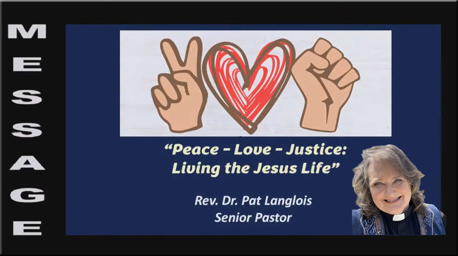 Peace - Love - Justice: Living the Jesus Life - Rev. Dr. Pat Langlois - January 14, 2024