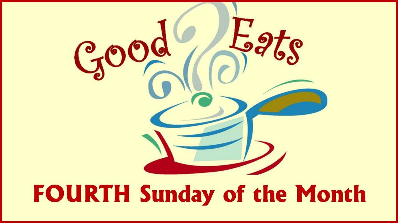 Potluck Lunch Banner Fourth Sunday of each month from Noon to 1:30PM