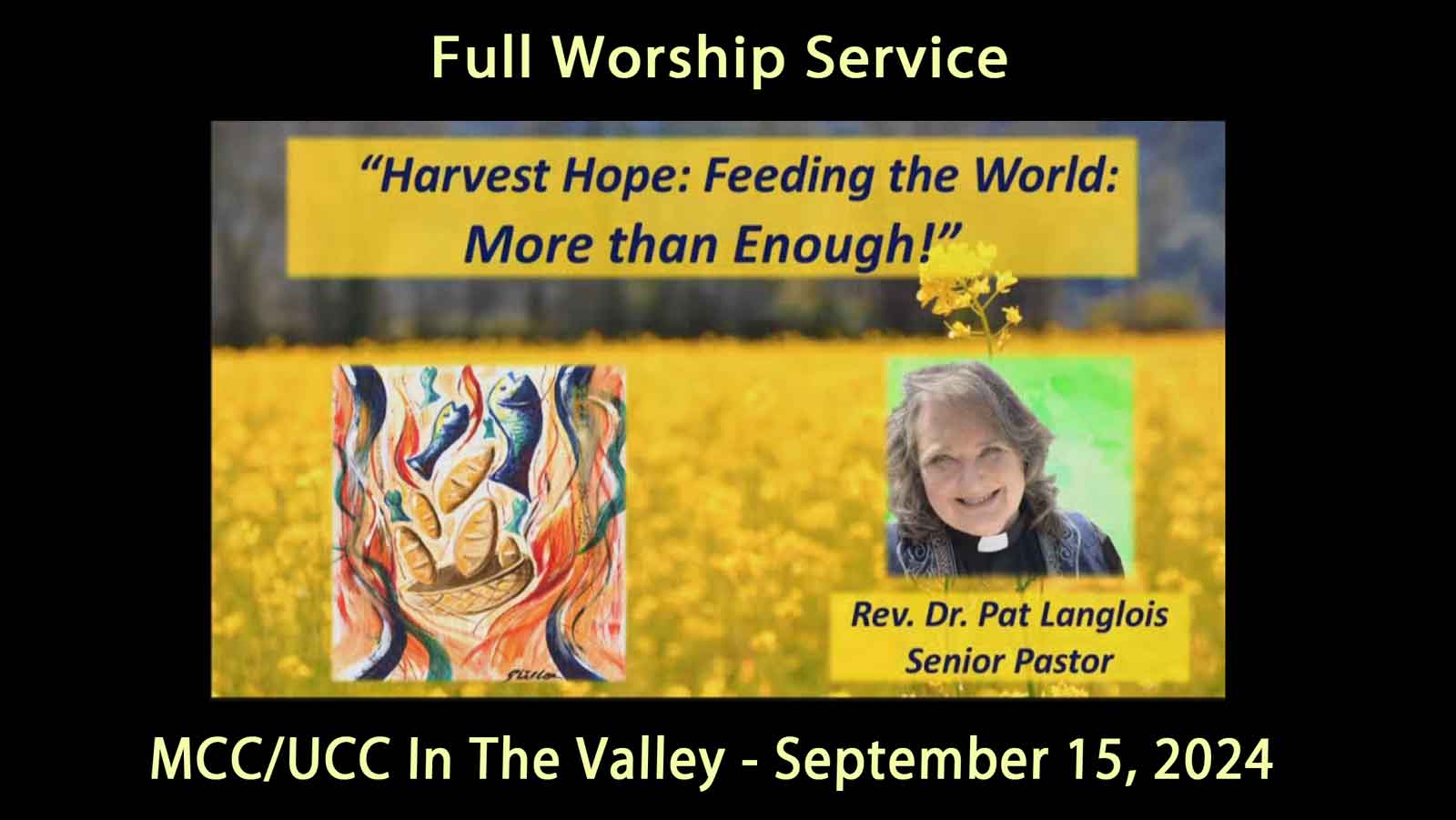 MCCUCCV Full Service September 15, 2024 - Harvest Hope...More than Enough! Rev. Dr. Pat Langlois